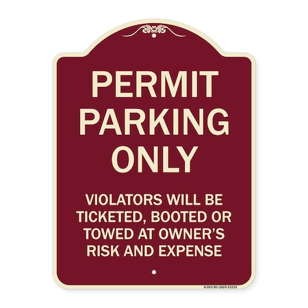 Signmission Permit Parking Violators Ticketed Booted or Towed Owners Risk & Ex Alum, 18" L, 24" H, BU-1824-23315 A-DES-BU-1824-23315